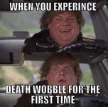 death-wobble-first-time.jpg